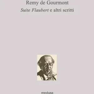 Suite Flaubert e altri scritti Quantità Limitata