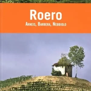 Roero. Arneis, barbera, nebbiolo Sconto