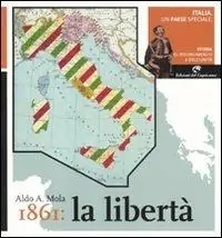 Occasione Italia, un paese speciale. Storia del Risorgimento e dell‘Unità. Vol. 4 1861 la libertà