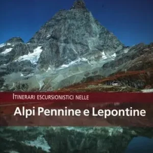 Prezzo Scontato Itinerari escursionistici nelle Alpi Pennine e Lepontine