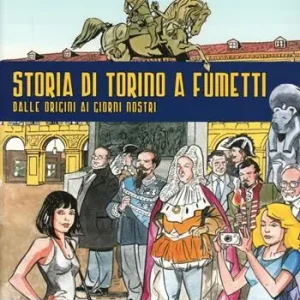Storia di Torino a fumetti dalle origini ai nostri giorni Promo Stagionale