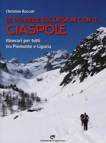 Compra Adesso Le più belle escursioni con le ciaspole. Itinerari per tutti tra Piemonte e Liguria