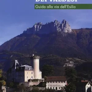 Occasione Imperdibile Sulle strade dei Valdesi. Guida alla via dell‘esilio