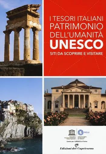 Occasione Imperdibile I tesori italiani patrimonio dell‘umanità Unesco. Siti da scoprire e visitare. Ediz. a colori