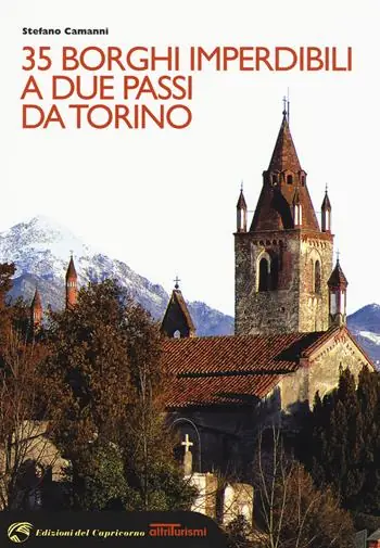 35 borghi imperdibili a due passi da Torino Offerta Del Giorno