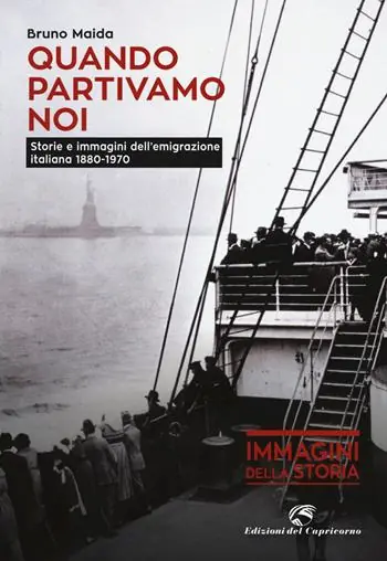 Pagamento Sicuro Quando partivamo noi. Storie e immagini dell‘emigrazione italiana (1880-1970)