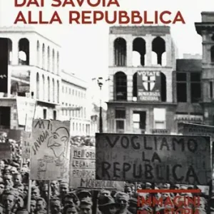 Di Tendenza 1946. Dai Savoia alla Repubblica