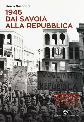 Di Tendenza 1946. Dai Savoia alla Repubblica