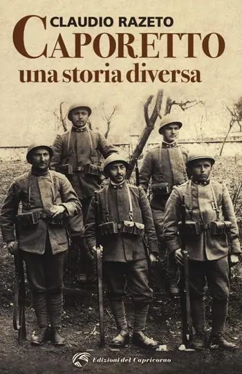 Caporetto. Una storia diversa Ordina Subito
