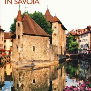 Esclusivo Itinerari imperdibili in Savoia