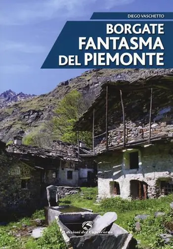 Borgate fantasma del Piemonte Offerta Speciale