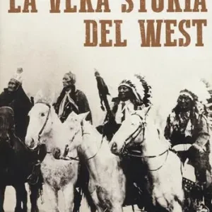 Prezzo Scontato La vera storia del West