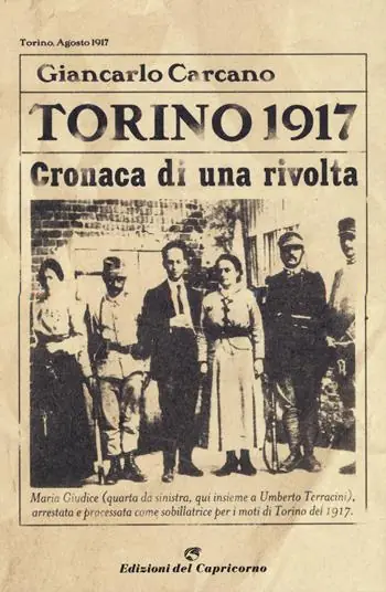 Torino 1917. Cronaca di una rivolta. Nuova ediz. Soddisfatti O Rimborsati