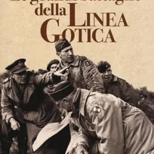 Consegna Rapida Le grandi battaglie della linea gotica