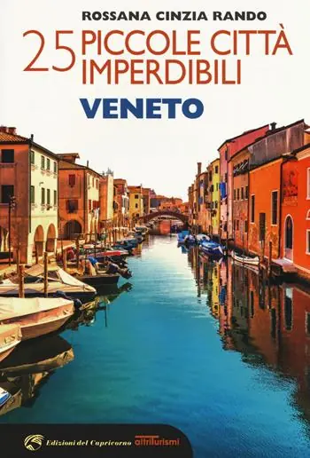 Bestseller 25 piccole città imperdibili del Veneto