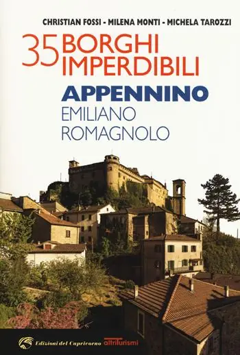 Di Tendenza 35 borghi imperdibili. Appennino emiliano romagnolo