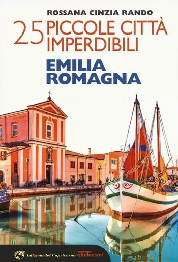 25 piccole città imperdibili dell‘Emilia Romagna Promo Stagionale