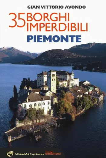 35 borghi imperdibili. Piemonte Compra Online