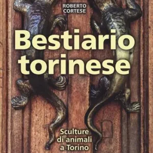 Bestiario torinese. Sculture di animali a Torino Reso Gratuito