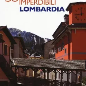 35 borghi montani imperdibili. Lombardia Di Tendenza