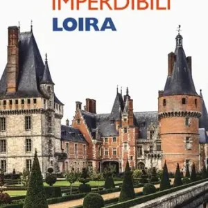 Vendita Finale Itinerari imperdibili Loira