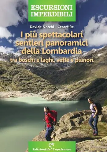 Di Tendenza I più spettacolari sentieri panoramici della Lombardia. Tra boschi e laghi, vette e pianori