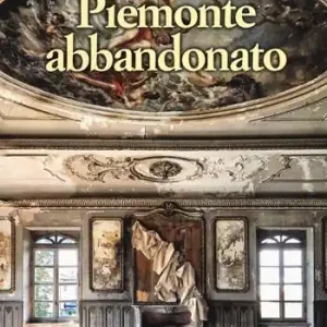 Ordina Subito Piemonte abbandonato. Ediz. a colori