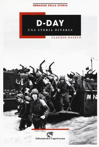D-Day. Una storia diversa. Ediz. illustrata Soddisfatti O Rimborsati