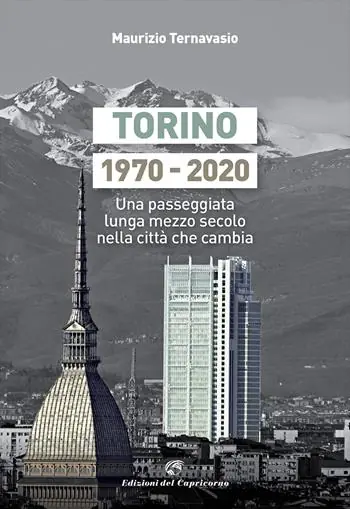 Promozione Torino 1970-2020. Una passeggiata lunga mezzo secolo nella città che cambia