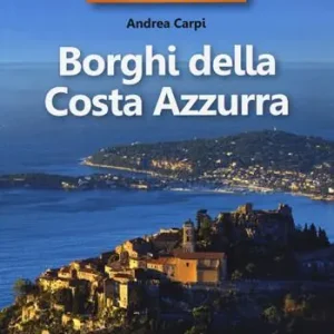 Compra Oggi Stesso 35 borghi imperdibili. Borghi della Costa Azzurra