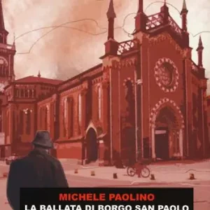 Offerta Limitata La ballata di borgo San Paolo