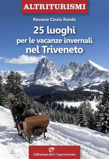 25 luoghi per le vacanze invernali nel Triveneto A Buon Prezzo