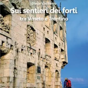 Scelto Dai Clienti Sui sentieri dei forti tra Veneto e Trentino