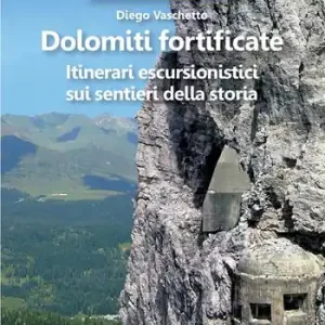 Economico Dolomiti fortificate. Itinerari escursionistici sui sentieri della storia