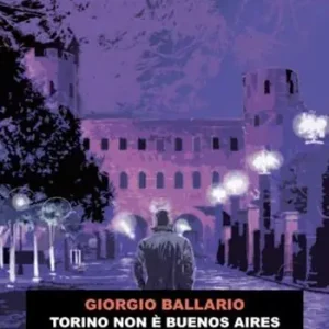 Torino non è Buenos Aires Compra Oggi Stesso