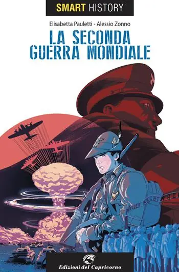 La seconda guerra mondiale. Smart history Ultime Pezzi