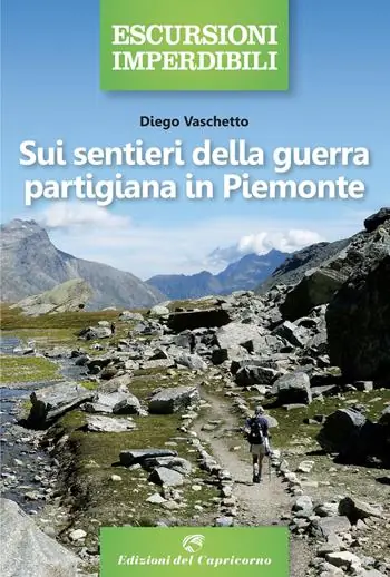 Ordina Subito Sui sentieri della guerra partigiana in Piemonte