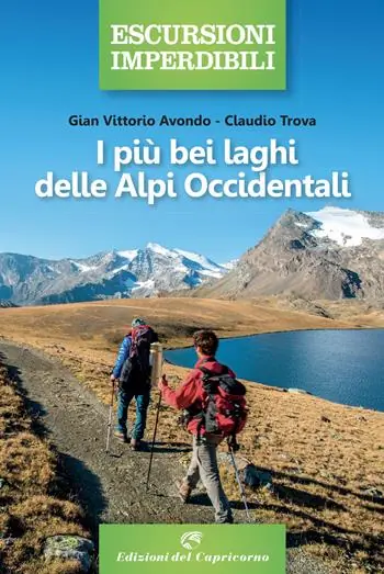 Direttamente Dal Produttore I più bei laghi delle Alpi Occidentali
