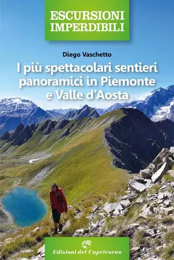 I più spettacolari sentieri panoramici in Piemonte e Valle d‘Aosta Popolare