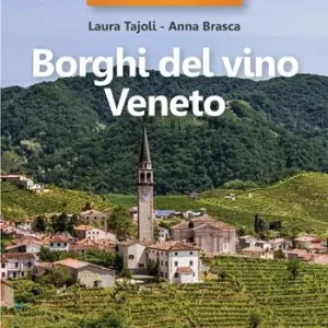 Compra Adesso 35 borghi imperdibili. Borghi del vino Veneto