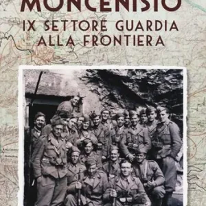 Sconto Moncenisio IX settore. La guardia alla frontiera