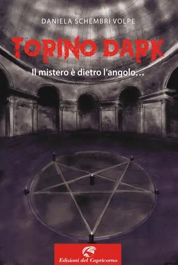 Torino dark. Il mistero è dietro l‘angolo... Offerta Limitata