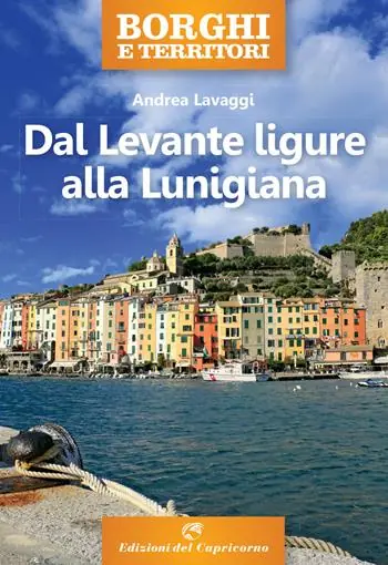 Borghi e territori. Dal Levante ligure alla Lunigiana Popolare