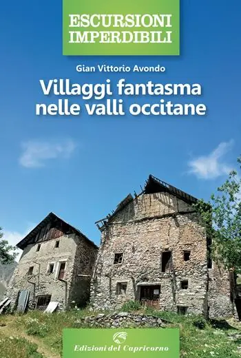 Ultima Occasione Villaggi fantasma nelle valli occitane