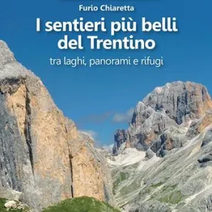 I sentieri più belli del Trentino tra laghi, panorami e rifugi Compra Online