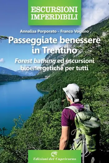 Passeggiate benessere in Trentino. Forest bathing ed escursioni bioenergetiche per tutti Bestseller