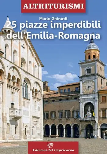 Ordina Subito 25 piazze imperdibili dell‘Emilia-Romagna