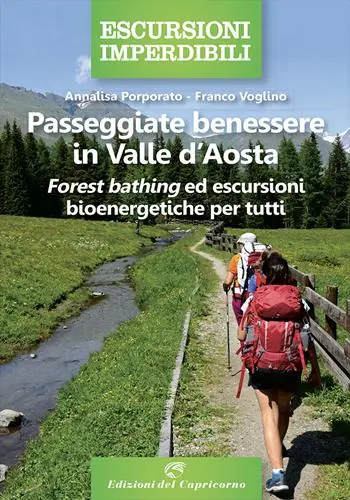 Reso Gratuito Passeggiate benessere in Valle d‘Aosta. Forest bathing ed escursioni bioenergetiche per tutti