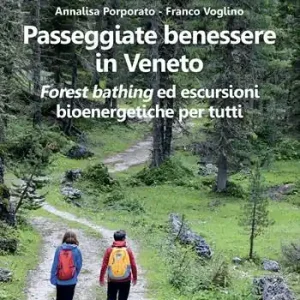Vendita Finale Passeggiate benessere in Veneto. «Forest bathing» ed escursioni bioenergetiche per tutti