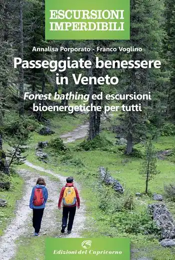 Vendita Finale Passeggiate benessere in Veneto. «Forest bathing» ed escursioni bioenergetiche per tutti
